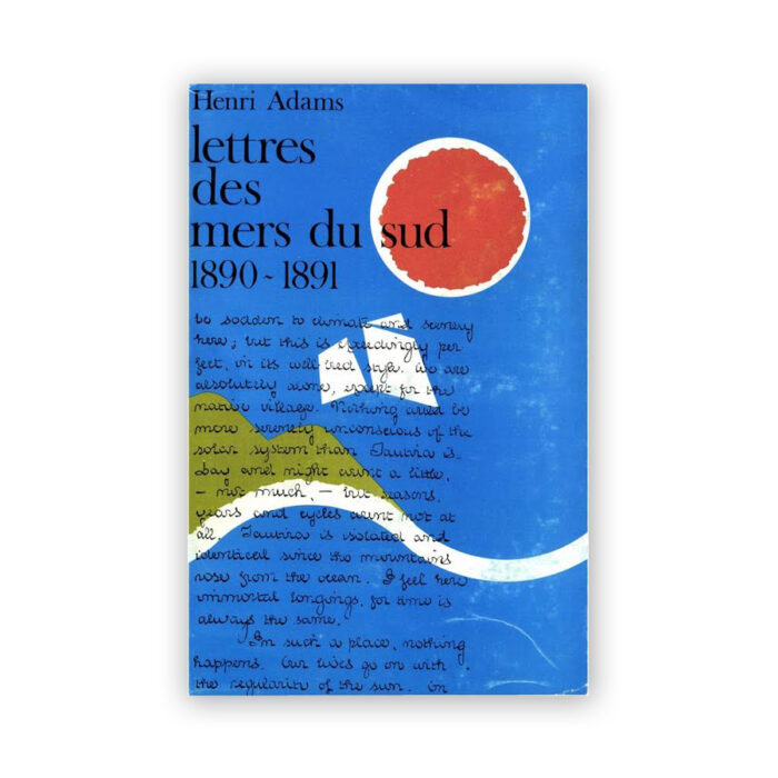 ADAMS, Henri — Lettres des Mers du Sud