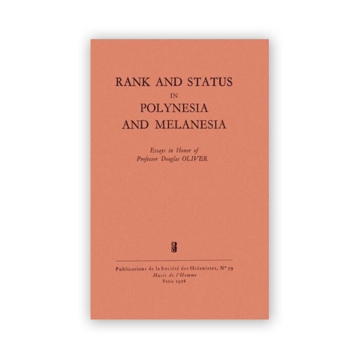 OLIVER, Douglas — Rank and Status in Polynesia and Melanesia