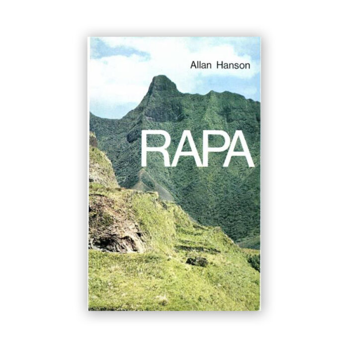 HANSON, Allan — Rapa, une île polynésienne hier et aujourd’hui