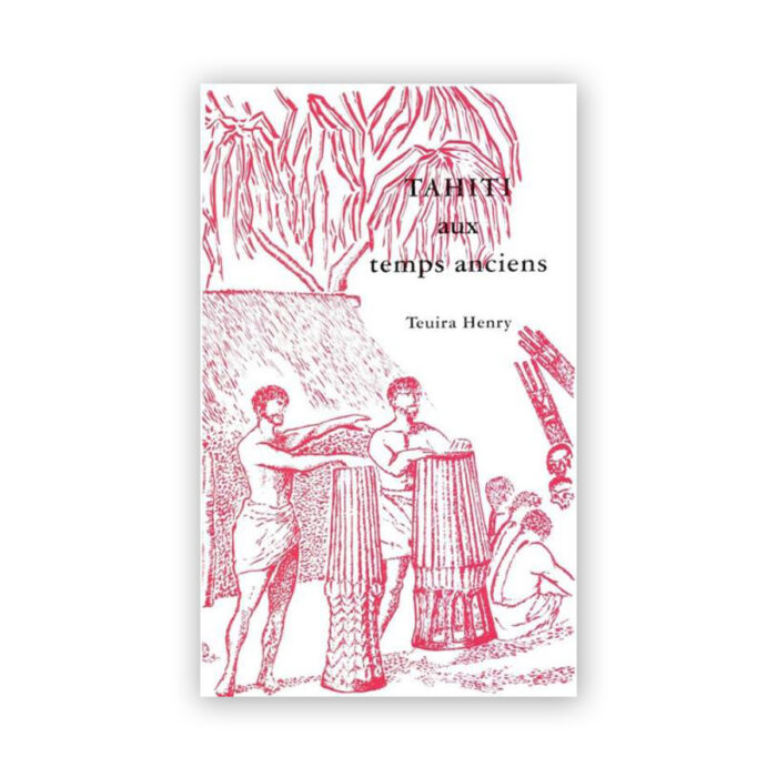 HENRI, Teuira — Tahiti aux temps anciens 